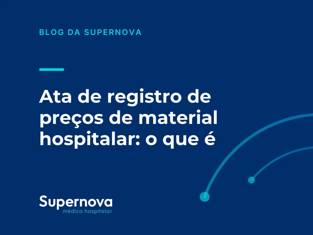 Arte da Supernova sobre ata de registro de preços de material hospitalar