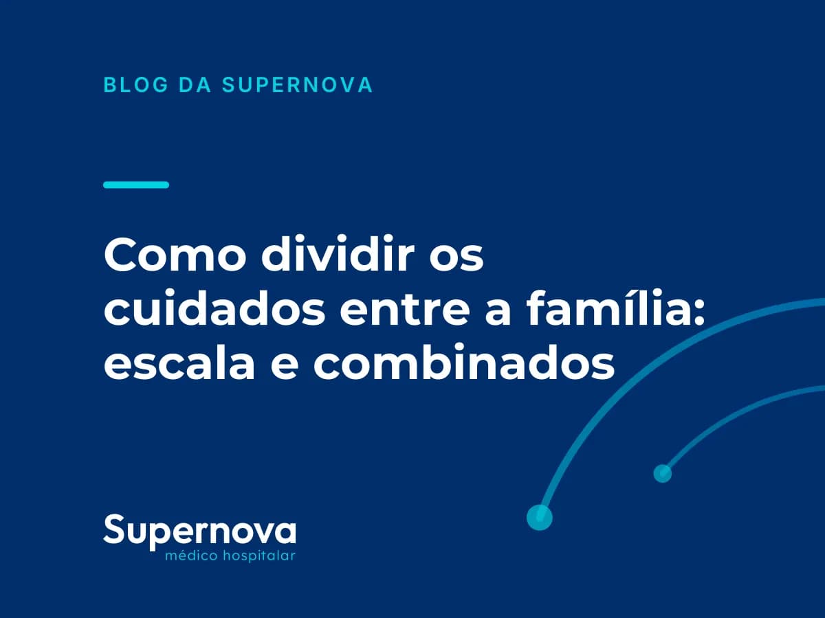 Arte da Supernova sobre como dividir os cuidados entre a família com escala e combinados