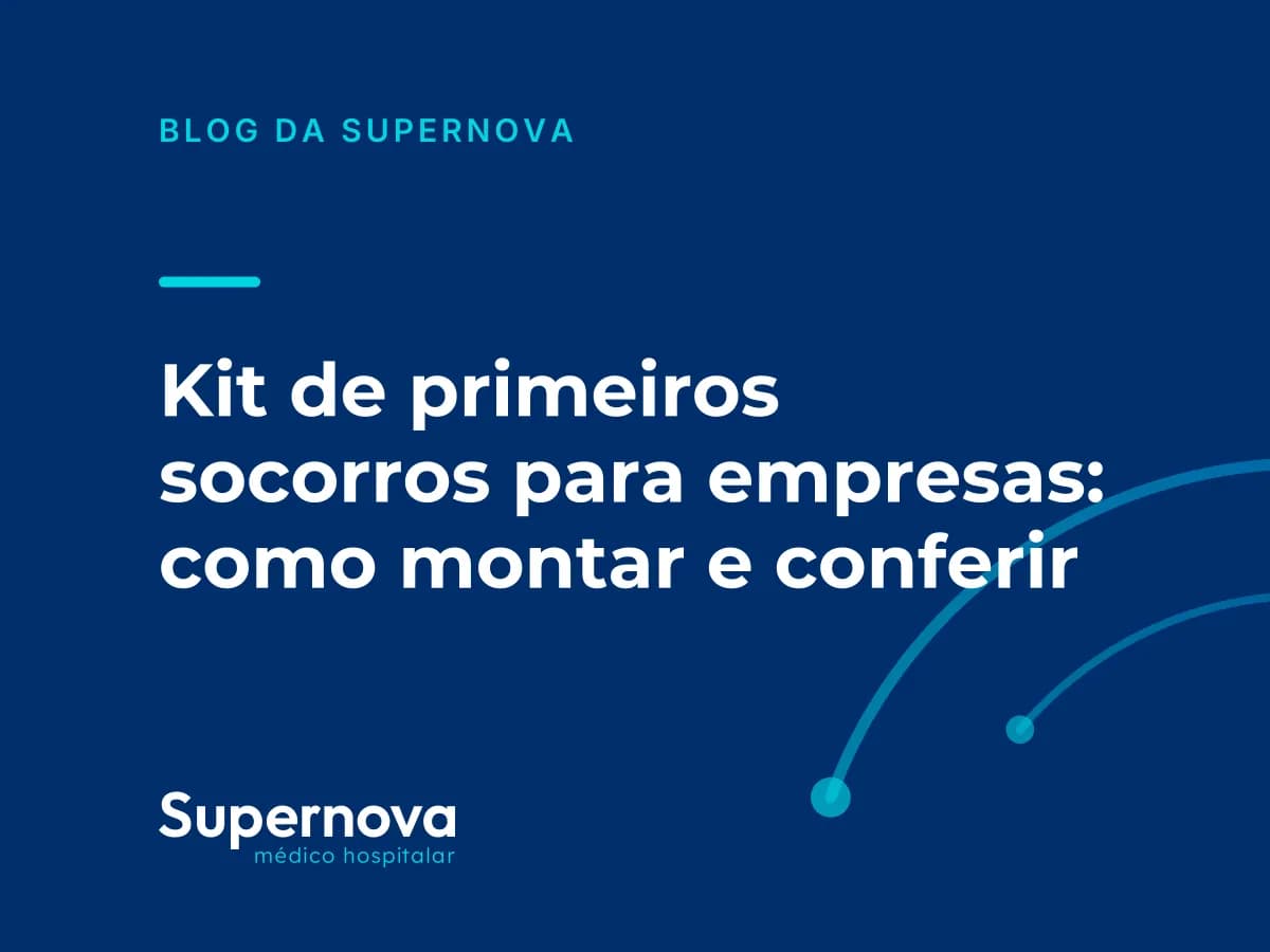 Arte da Supernova sobre como montar e conferir o kit de primeiros socorros para empresas